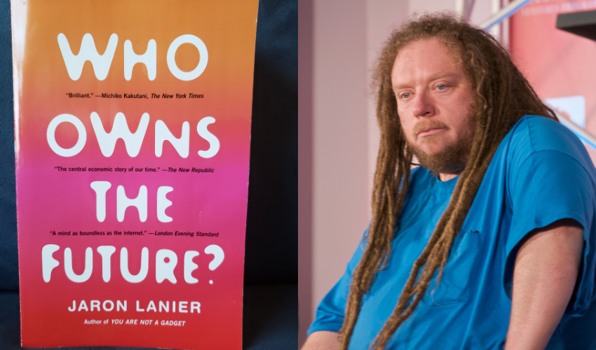 virtual reality history - a picture of Jaron Lanier and cover of his book called "Who Owns the Future"